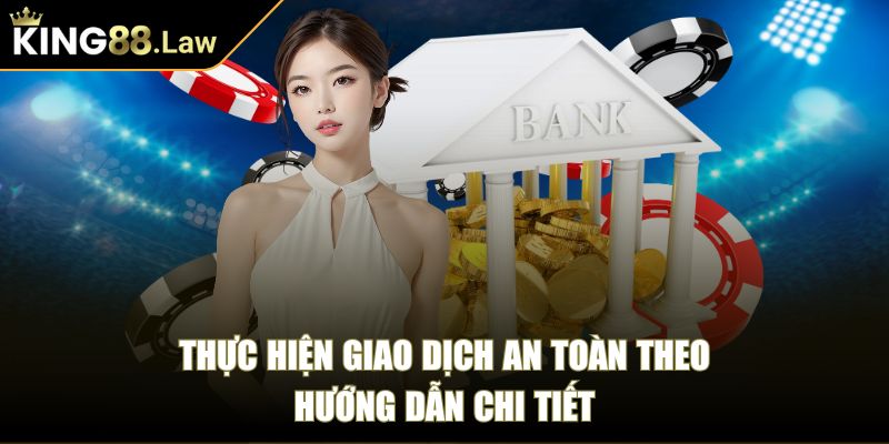 King88 Law 🏅 Nhà Cái King 88 | Link Đăng Nhập King88 Com uy tín 2025 41 Thực hiện giao dịch an toàn theo hướng dẫn chi tiết