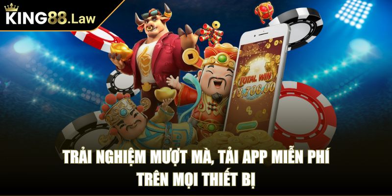 King88 Law 🏅 Nhà Cái King 88 | Link Đăng Nhập King88 Com uy tín 2025 39 Trải nghiệm mượt mà, tải app miễn phí trên mọi thiết bị